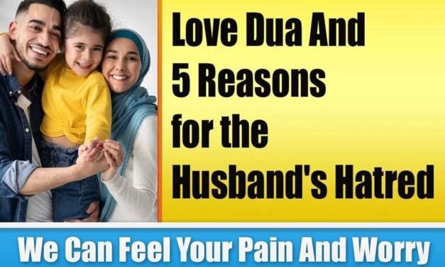 Love Dua And 5 Reasons for the Husband’s Hatred