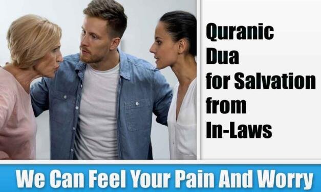 Quranic Dua for Salvation from In-Laws